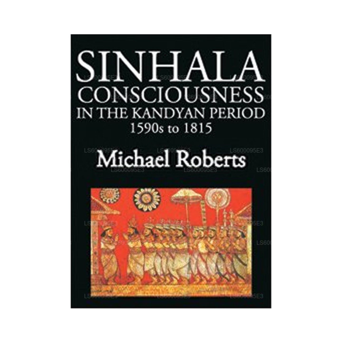 La coscienza singalese nel periodo Kandyan dal 1590 al 1815