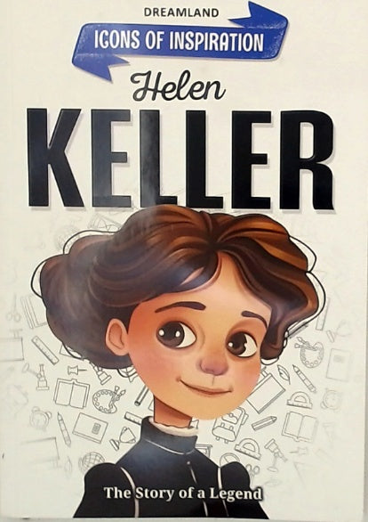 Icons of Inspiration - Helen Keller