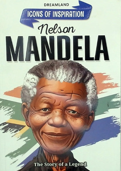 Icons of Inspiration - Nelson Mandela
